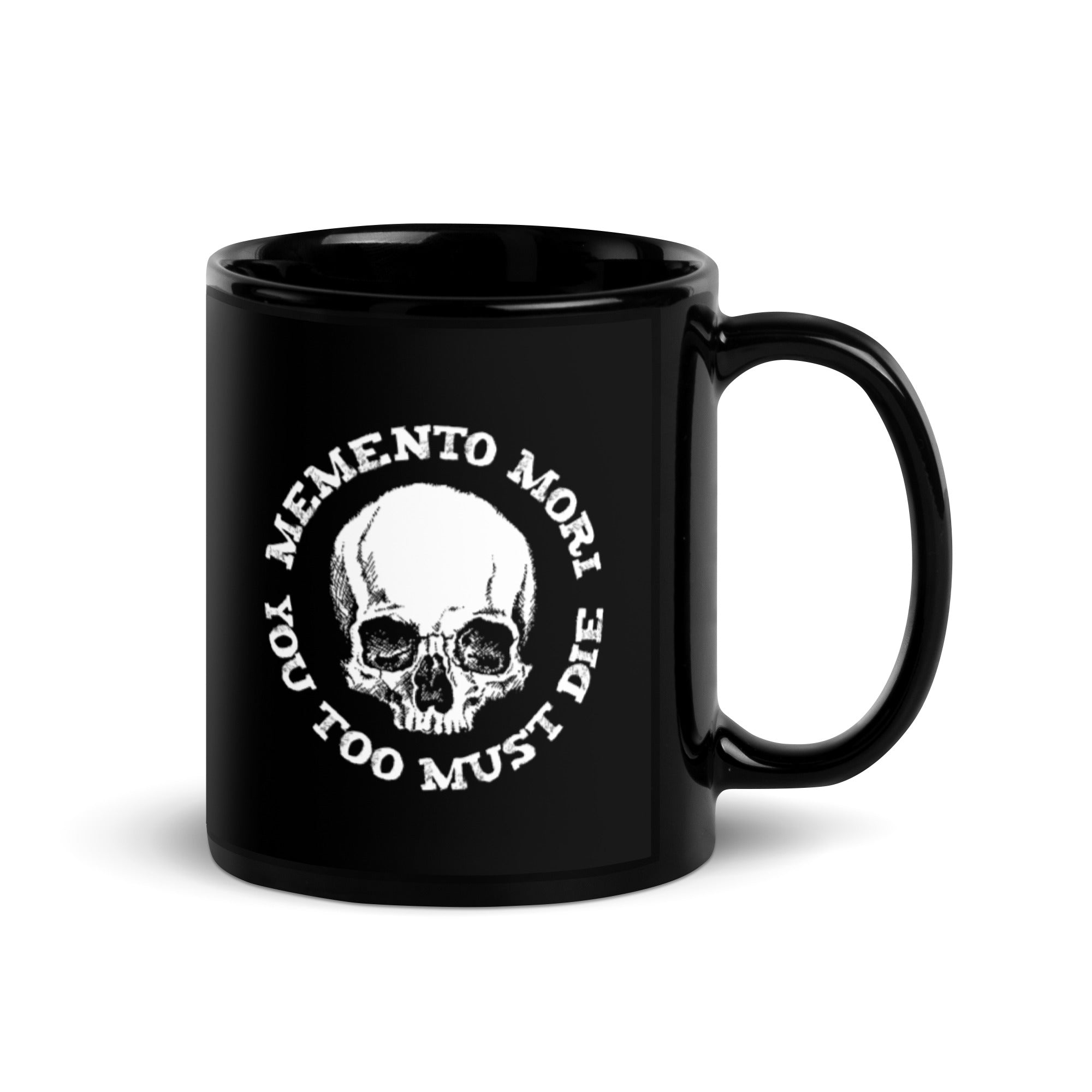 Memento Mori You Too Must Die Black Glossy Mug