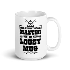 I'm a Deputy Grand Master mug